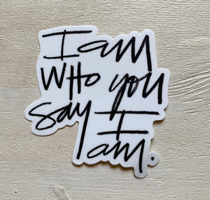 vinyl sticker (I am)