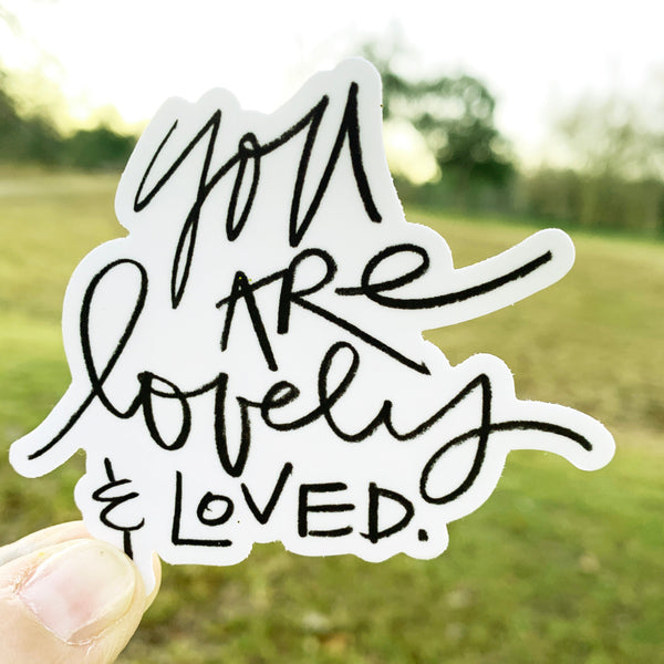 vinyl sticker (you are lovely)