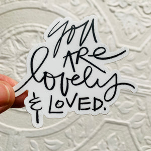 vinyl sticker (you are lovely)